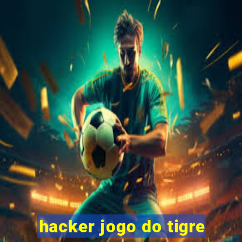 hacker jogo do tigre